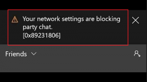 Solution To “Your Network Settings Are Blocking Party Chat” Error On ...